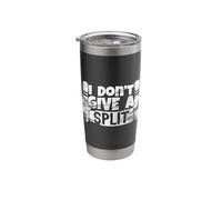 I Don't Give A Split Bowling Fan Nine-Pin Bowling Stainless Steel Insulated Tumbler