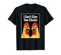 I Don't Give Two Clucks Funny Chickens T-Shirt