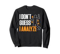 I Dont Guess I Analyze Forensic Science Sweatshirt