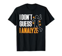 I Dont Guess I Analyze Forensic Science T-Shirt