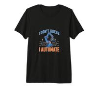I Dont Guess I Automate PLC Engineer Premium T-Shirt