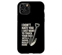 I Don't Hate You I Just Want To Touch Your Face Funny Case for iPhone 11 Pro