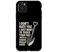 I Don't Hate You I Just Want To Touch Your Face Funny Case for iPhone 11 Pro Max