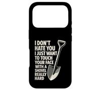 I Don't Hate You I Just Want To Touch Your Face Funny Case for iPhone 17 Pro