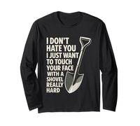 I Don't Hate You I Just Want to Touch Your Face Funny Long Sleeve T-Shirt