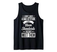 I Don't Have a Bad Attitude I Just Have Standards Offensive Tank Top