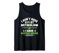 I Don't Have a Fast Metabolism - Gastroparesis Awareness Tank Top