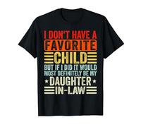 I Don't Have A Favorite Child It Would Be My Daughter in Law T-Shirt, Men, Black, Large