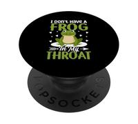 I Don't Have A Frog In My Throat PopSockets Adhesive PopGrip