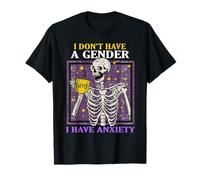 I Don't Have A Gender I Have Anxiety Non Binary Skeleton T-Shirt