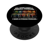 I Dont Have a Pinball Problem I Have a Storage Problem PopSockets Adhesive PopGrip