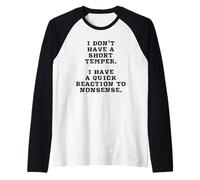 I Don't Have A Short Temper Sarcasm Funny Sarcastic Comment Raglan Baseball Tee