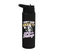 I Don't Have Anxiety I Have Bonus Feelings Stainless Steel Insulated Water Bottle