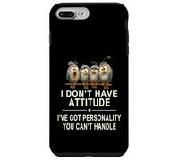 I Don't Have Attitude Got Personality You Can't Handle Case for iPhone 7 Plus/8 Plus