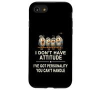 I Don't Have Attitude Got Personality You Can't Handle Case for iPhone SE (2020) / 7/8