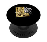I Don't Have Ducks In A Row I have Squirrels Everywhere PopSockets Adhesive PopGrip