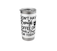I Don't Have Enough Coffee or Middle Fingers for Today Funny Stainless Steel Insulated Tumbler