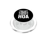 I Don't Have Enough Middlefingers For The HOA PopSockets PopGrip for MagSafe