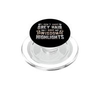 I Dont Have Grey Hair I Have Wisdom Highlights Stay Young PopSockets PopGrip for MagSafe