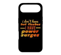 I DON'T HAVE HOT FLASHES POWER SURGES Funny Menopause Meme Case for iPhone Air