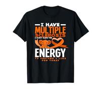 I Don't Have The Energy Multiple Sclerosis Awareness T-Shirt