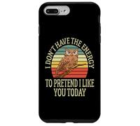 I Don't Have the Energy to Pretend I Like You Today Funny Case for iPhone 7 Plus/8 Plus