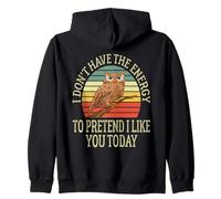 I Don't Have the Energy to Pretend I Like You Today Funny Zip Hoodie