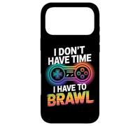 I Don't Have Time I Have To Brawl Showdown Stars Funny Gamer Case for iPhone 17 Pro Max
