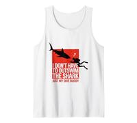I Don't Have to Outswim The Shark Just My Dive Buddy, Diver Tank Top