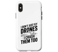 I Don't Just Fly Drones I Crash Them Too Case for iPhone X/XS