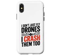 I Dont Just Fly Drones I Crash Them Too Joke Case for iPhone X/XS
