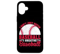 I Don't Just Watch Baseball I Breathe Baseball Case for iPhone 16 Plus