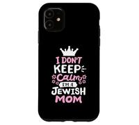 I Don't Keep Calm I'm A Jewish Mom Funny Hanukkah Jews Women Case for iPhone 11