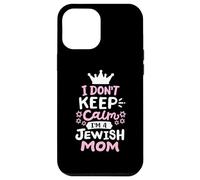 I Don't Keep Calm I'm A Jewish Mom Funny Hanukkah Jews Women Case for iPhone 12 Pro Max