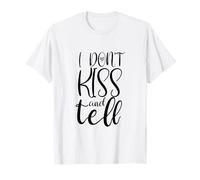I Don't Kiss and Tell Funny White Lie for Girls T-Shirt