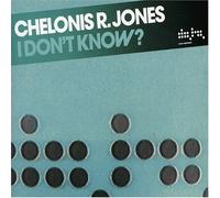 I Don't Know by Chelonis R Jones