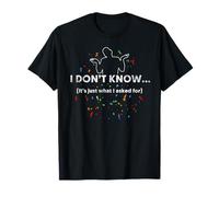 I Don't Know Gag Gift T-Shirt, Funny Gift for Indecisive, Unisex-Adults, Black, Short Sleeve, Small