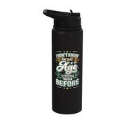 I Don't Know How to Act at My Age I've Never Been This Old Stainless Steel Insulated Water Bottle
