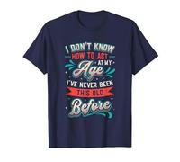 I Don't Know How to Act at My Age T-Shirt, Men, Navy Blue, Medium