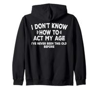I Don't Know How To Act Funny Old Man Senior Dad Grandpa Zip Hoodie