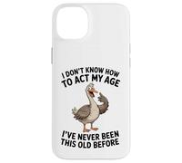 I Don't Know How To Act My Age I've Never Been This Old Case for iPhone 14 Plus