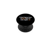 I Don't Know How To Flirt We Can Argue Funny Dating Couple PopSockets Adhesive PopGrip