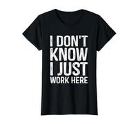 I Don't Know, I Just Work Here Funny Coworker Value Graphic T-Shirt, Women, Black, M