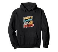 I Don't Know I'm Just A Potato Quirky Lazy Snack |---- Pullover Hoodie