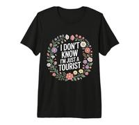 I Don't Know I'm Just A Tourist - Premium T-Shirt