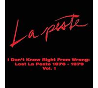 I Don'T Know Right from Wrong: Lost la Peste 1976-1979 Vol. 1 [VINYL]