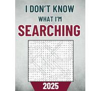 I Don't Know What I'm Searching: Expert-Level Large Print Word Search Puzzle Book With 100 Themed Puzzles For Adults & Seniors (No Word List)