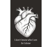 I don't know who I am So I draw: Sketch Book | 6x9 Inches | 120 pages