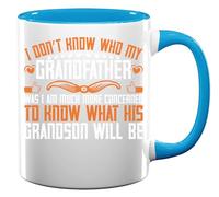I Don't Know who My Grandfather was Parent Father Slogan Ceramic Tea Coffee Mug Light Blue