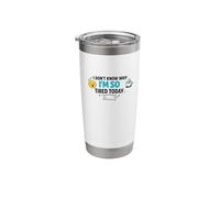 I Dont Know Why Im So Tired Today Funny Meme Stainless Steel Insulated Tumbler